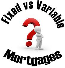 Fixed rate Vs Variable rate mortgage